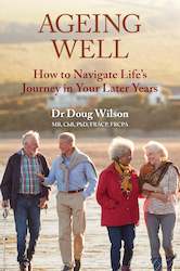 Book and other publishing (excluding printing): Ageing Well: How to Navigate Lifeâs Journey in Your Later Years