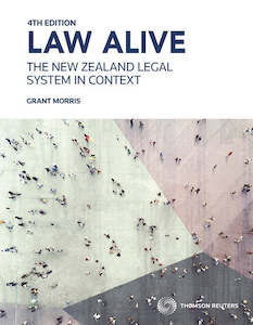 Law Alive : The New Zealand Legal System in Context