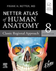 Netter Atlas of Human Anatomy : Classic Regional Approach + EBook