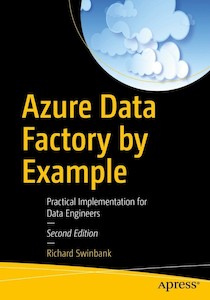 Azure Data Factory by Example : Practical Implementation for Data Engineers