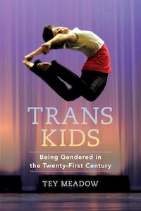 Adult, community, and other education: Trans Kids : Being Gendered in the Twenty-First Century