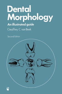 Dental Morphology : An Illustrated Guide