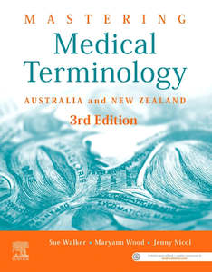 Mastering Medical Terminology : Australia and New Zealand