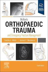 McRae's Orthopaedic Trauma and Emergency Fracture Management