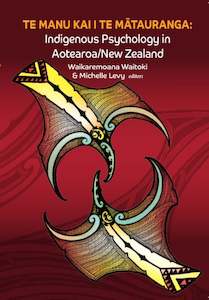 Te Manu Kai i Te Matauranga: Indigenous Psychology in Aotearoa / New Zealand