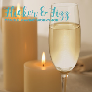 Flicker & Fizz Candle Making Workshop May 28th 7PM