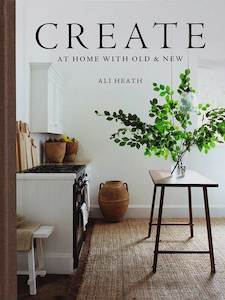 Create: At Home with Old & New