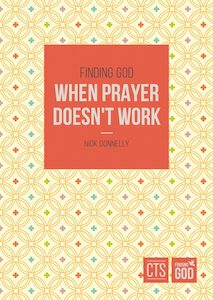 Gift: Finding God When Prayer Doesn’t Work Family Life Catholic Gifts