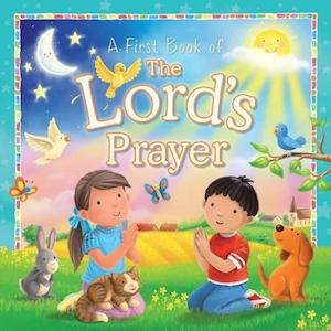 A First Book of the Lord’s Prayer (Children Board Book) Family Life Catholic Gifts