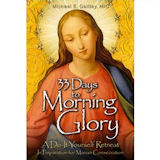 33 Days to Morning Glory – A “Do-it-Yourself” Retreat Family Life Catholic Gifts