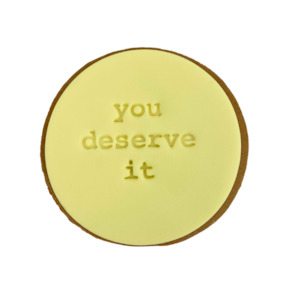 Cookies: ADD ON: "YOU DESERVE IT" Cookie