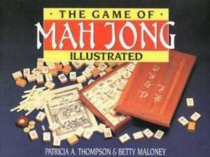 The Game of Mahjong Illustrated