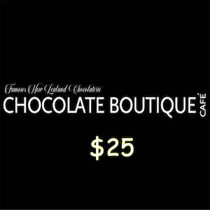 Chocolate: $25 Gift vouchers