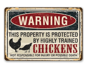 "Warning chickens" Metal Coop Sign