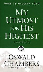 Books: My Utmost for His Highest by Oswald Chambers, Updated Edition. Christian Resource Centre