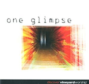 One Glimpse by Vineyard Music. Christian Resource Centre