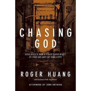 Chasing God by Roger Huang. Christian Resource Centre