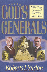 God's Generals: Why They Succeeded And Why Some Failed by Roberts Liardon. Chris…