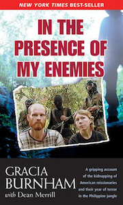 In the Presence of My Enemies by Gracia Burnham. Christian Resource Centre