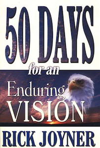 Books: 50 Days for an Enduring Vision by Rick Joyner. Christian Resource Centre