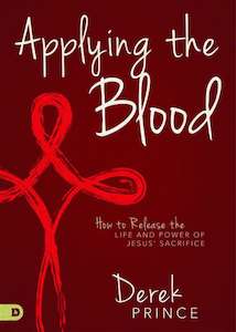 Applying the Blood by Derek Prince. Christian Resource Centre