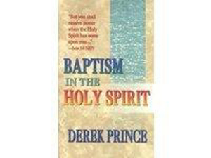 Baptism in the Holy Spirit by Derek Prince. Christian Resource Centre