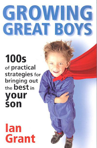 Growing Great Boys by Ian Grant. Christian Resource Centre