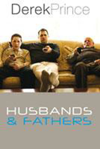 Husbands & Fathers by Derek Prince. Christian Resource Centre