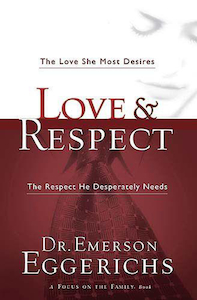 Love and Respect by Emerson Eggerichs. Christian Resource Centre