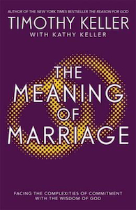 Books: Meaning of Marriage : Facing the Complexities of Marriage with the Wisdom of God by Timothy Keller. Christian Resource Centre