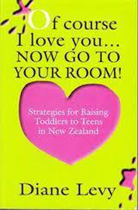 Of Course I Love You. Now Go to Your Room by Diane Levy. Christian Resource Centre