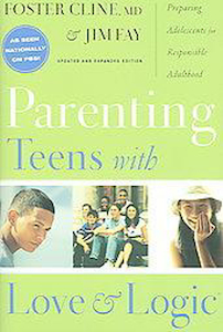 Parenting Teens With Love And Logic by Foster W. Cline Jim Fay. Christian Resource Centre