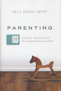 Books: Parenting: The 14 Gospel Principles That Can Radically Change Your Family by Paul David Tripp. Christian Resource Centre