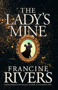 The Lady's Mine by Francine Rivers. Christian Resource Centre