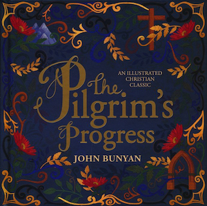 Books: Pilgrim's Progress: An Illustrated Christian Classic by John Bunyan. Christian Resource Centre