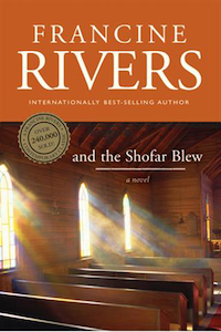 And The Shofar Blew by Francine Rivers. Christian Resource Centre