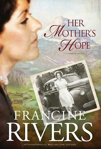 Her Mothers Hope by Francine Rivers. Christian Resource Centre