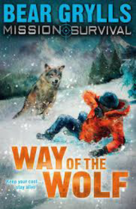 Mission Survival 2: Way of the Wolf by Bear Grylls. Christian Resource Centre