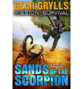 Missions Survival 3: Sands of the Scorpion by Bear Grylls. Christian Resource Centre