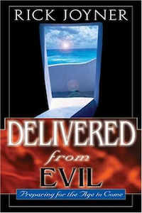 Delivered from Evil by Rick Joyner. Christian Resource Centre