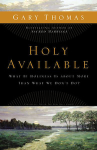 Books: Holy Available by Gary Thomas. Christian Resource Centre