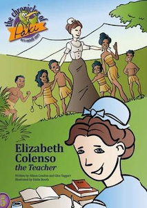 Books: Chronicles of Paki: Elizabeth Colenso, the Teacher by Alison Condon and Gina Taggart. Christian Resource Centre