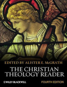 Christian Theology Reader, 4th Edition by Alister McGrath. Christian Resource Centre