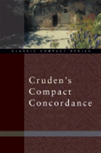 Cruden's Compact Concordance. Christian Resource Centre