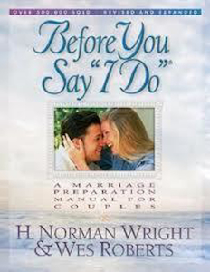 Before You Say I Do Revised and Expanded by H Norman Wright & Wes Roberts. C…