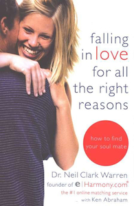 Falling in Love for All the Right Reasons: How to Find Your Soul Mate by Neil Cl…