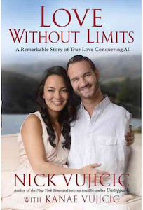 Love Without Limits by Nick Vujicic. Christian Resource Centre