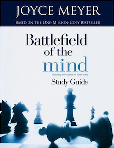 Battlefield of the Mind Study Guide by Joyce Meyer. Christian Resource Centre