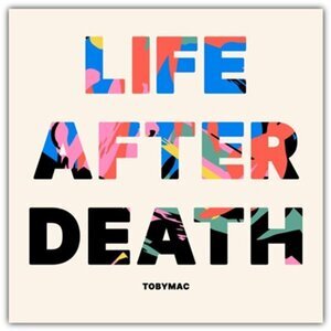 Life After Death CD - Toby Mac