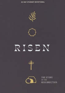 Risen - Teen Devotional: The Story of the Resurrection